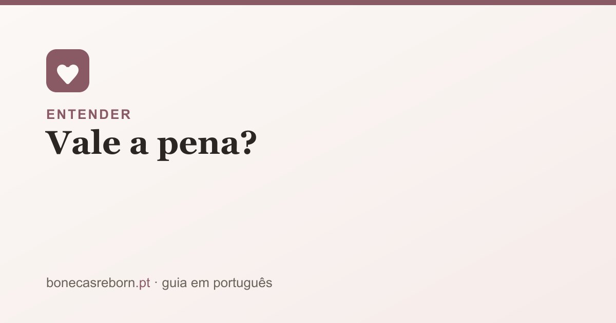 Guia bonecasreborn.pt: Vale a pena comprar um bebé reborn